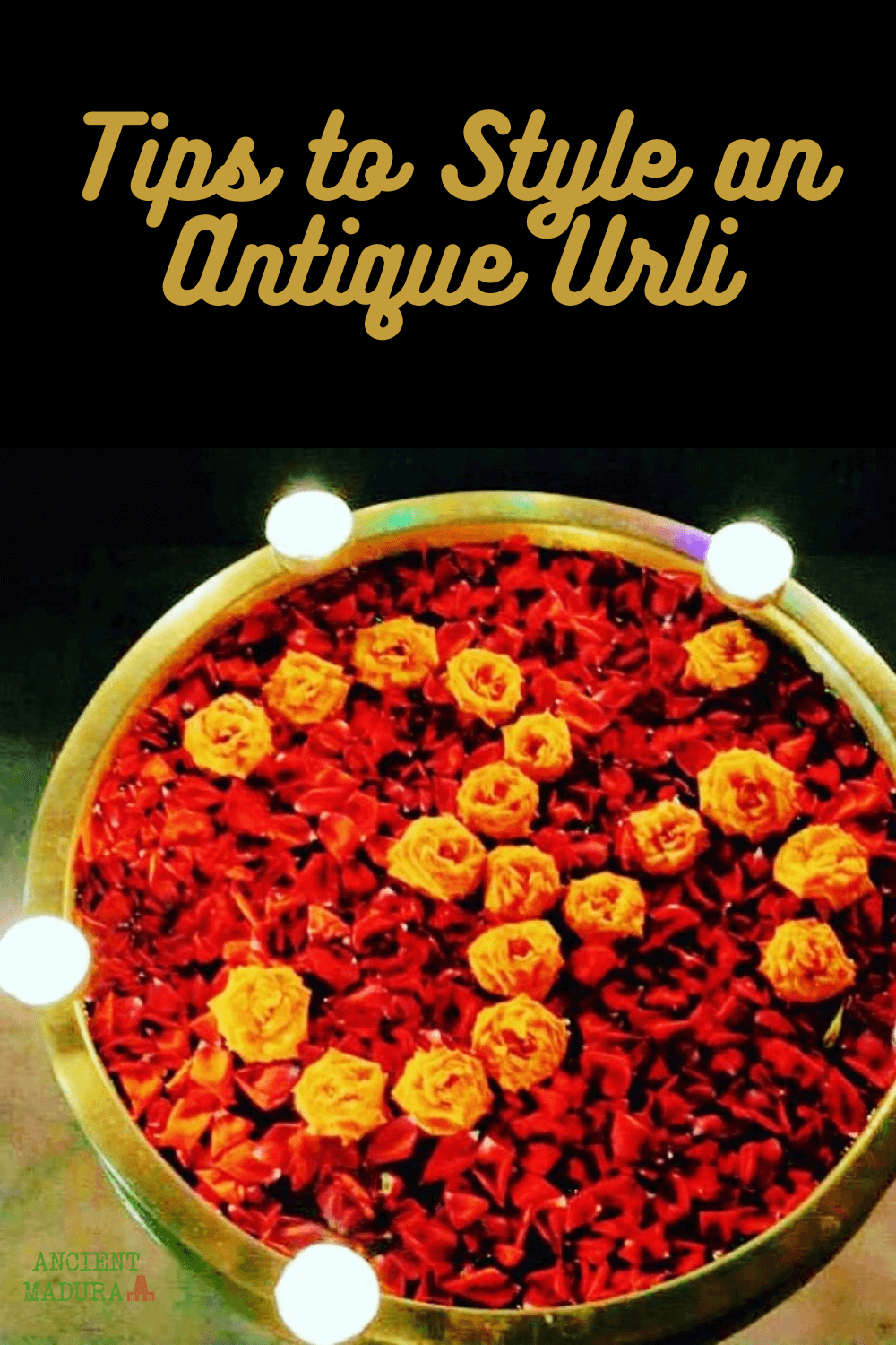 Got an urli and wondering what to do with it? Here are some tips to use an Antique Urli in Decor, so you can enjoy your traditional piece in its full glory!