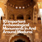 10 important archaeological monuments in and around madurai that every tourist must visit