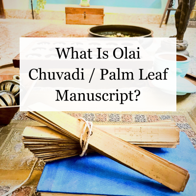 An image of Olai Chuvadi with the title " What is Olai Chuvadi / Palm leaf manuscript?"